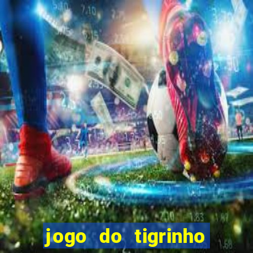 jogo do tigrinho na casa chinesa