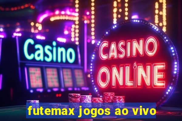 futemax jogos ao vivo