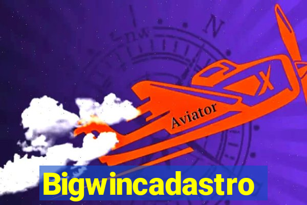 Bigwincadastro