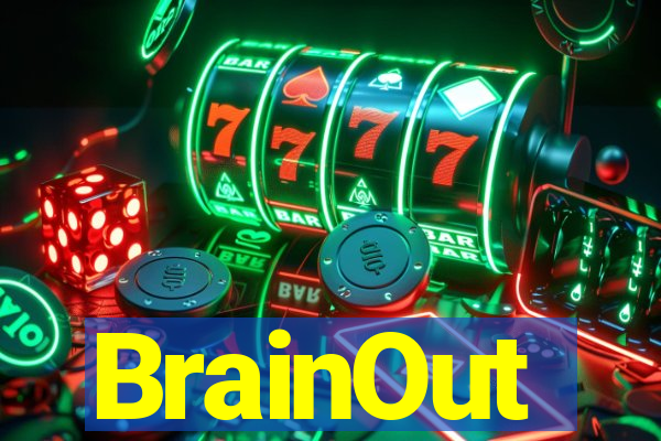 BrainOut