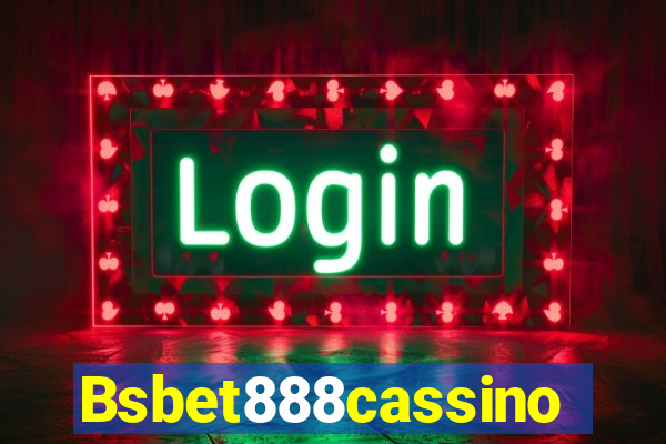 Bsbet888cassino