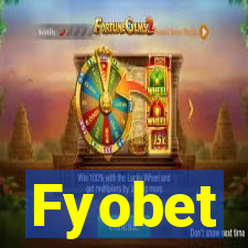 Fyobet