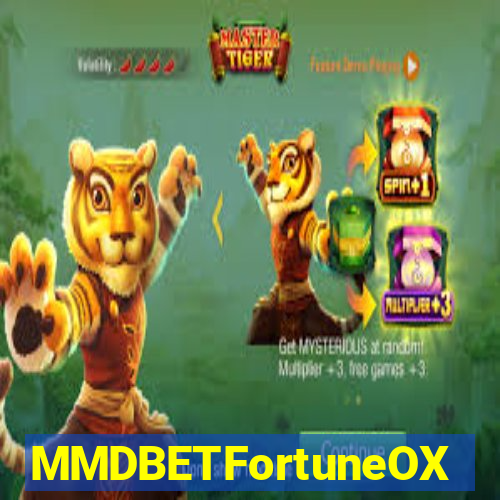 MMDBETFortuneOX