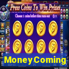 MoneyComing