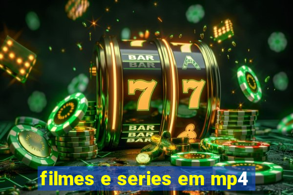 filmes e series em mp4