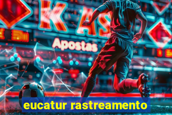 eucatur rastreamento