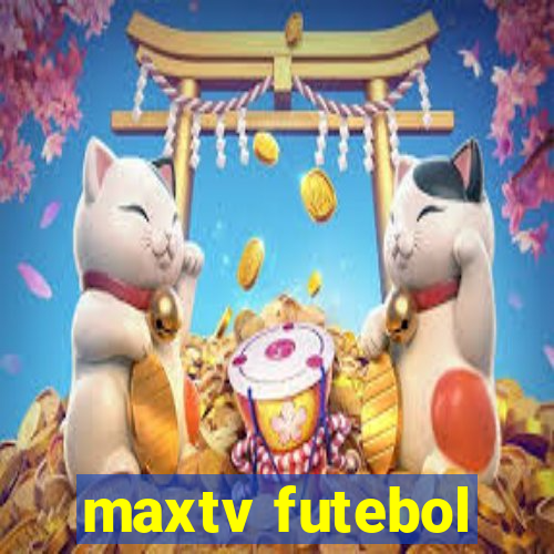 maxtv futebol