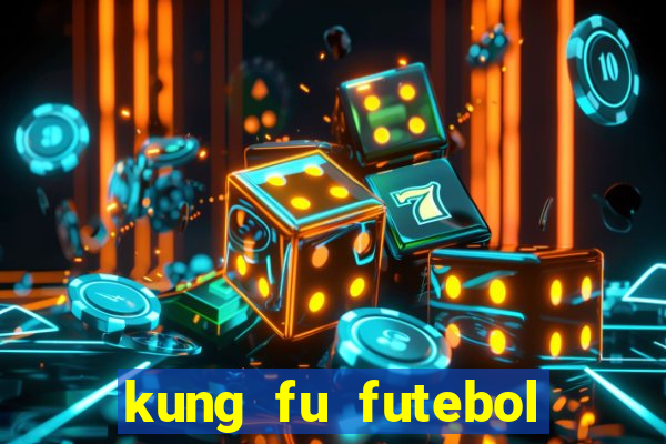 kung fu futebol clube download dublado