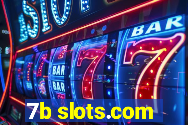 7b slots.com