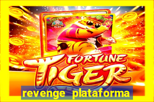 revenge plataforma de jogos