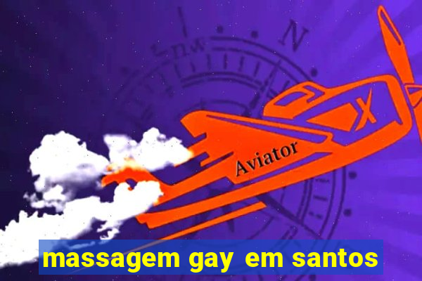 massagem gay em santos