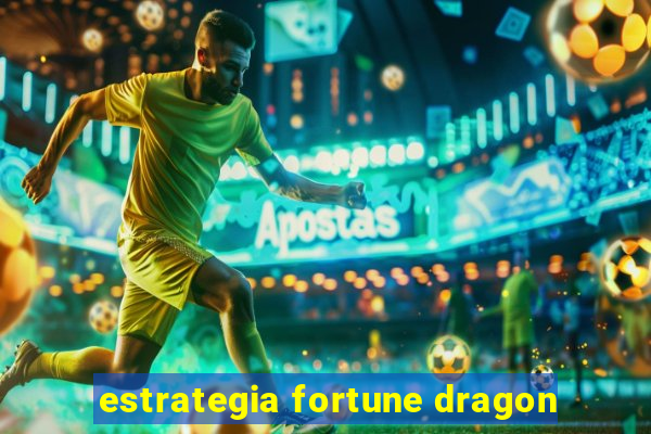 estrategia fortune dragon