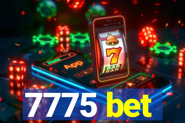 7775 bet