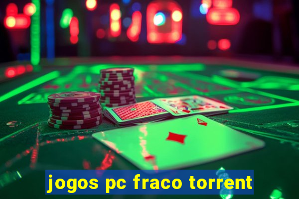 jogos pc fraco torrent