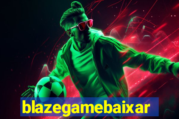 blazegamebaixar