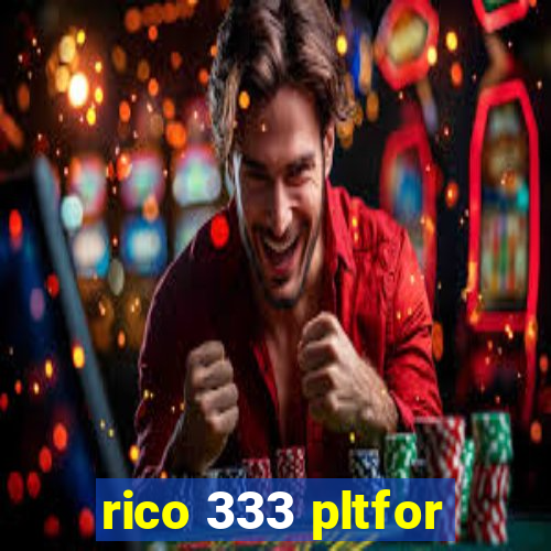 rico 333 pltfor