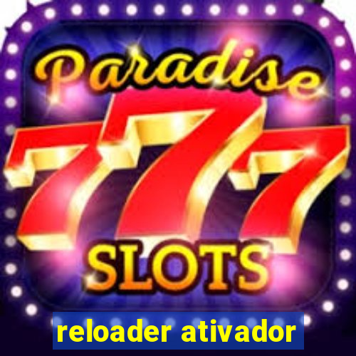 reloader ativador