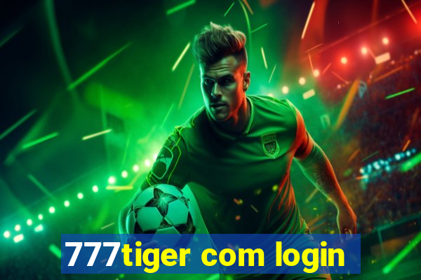 777tiger com login