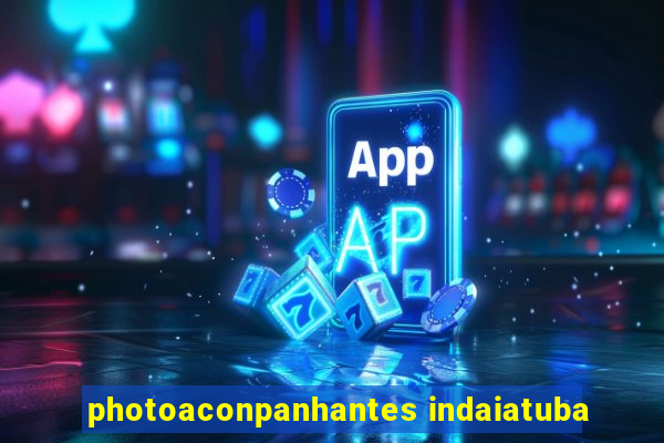 photoaconpanhantes indaiatuba