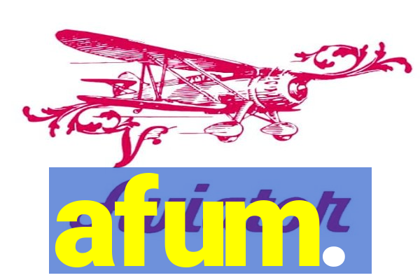 afum.