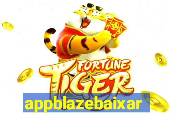 appblazebaixar