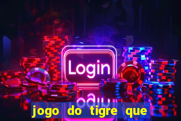 jogo do tigre que da bonus