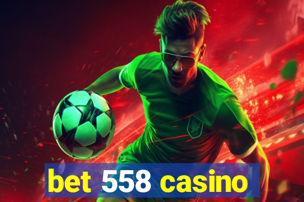 bet 558 casino