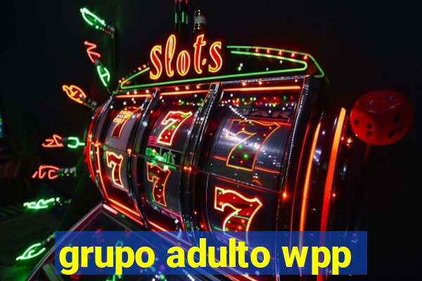 grupo adulto wpp