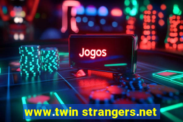 www.twin strangers.net