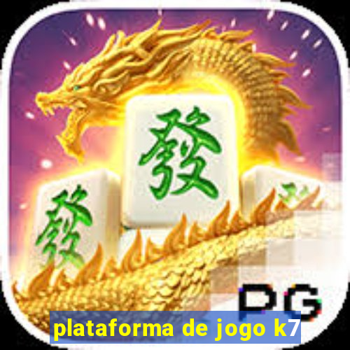 plataforma de jogo k7