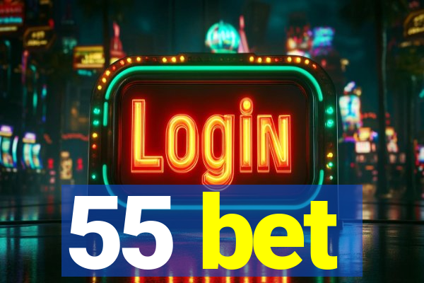 55 bet