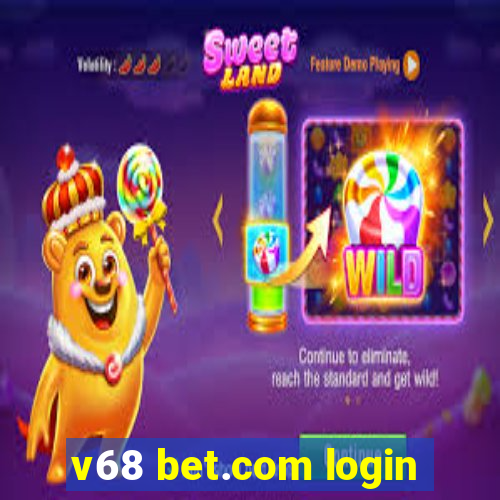 v68 bet.com login