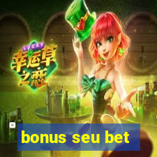 bonus seu bet