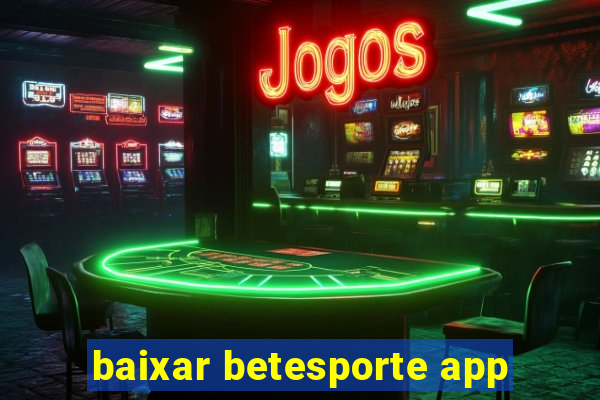 baixar betesporte app