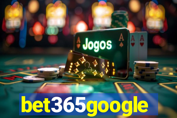 bet365google