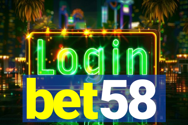 bet58