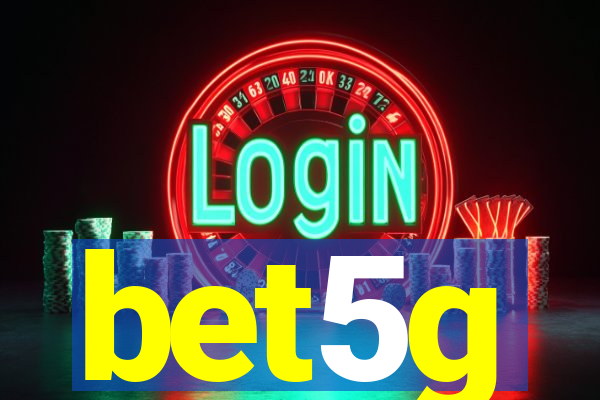 bet5g