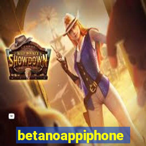 betanoappiphone