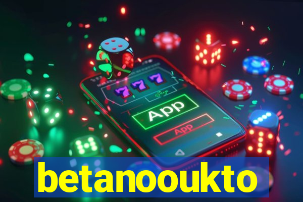 betanooukto