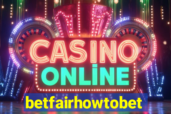 betfairhowtobet