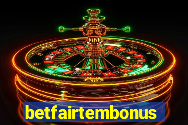 betfairtembonus