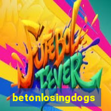 betonlosingdogs