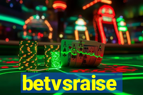 betvsraise