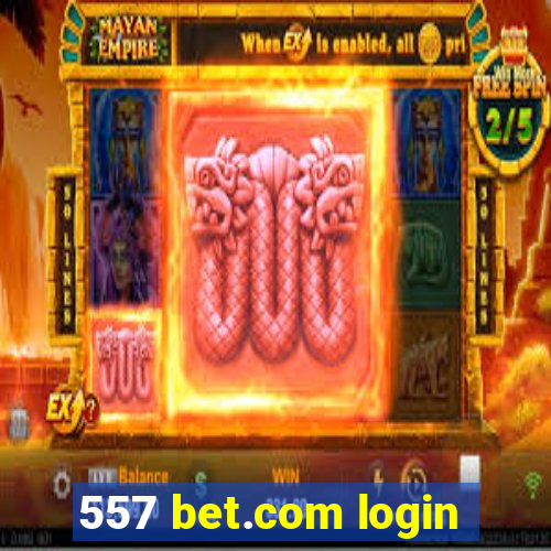 557 bet.com login