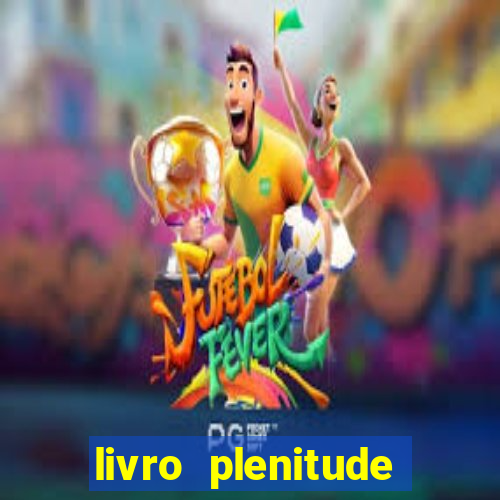 livro plenitude camila vieira pdf grátis