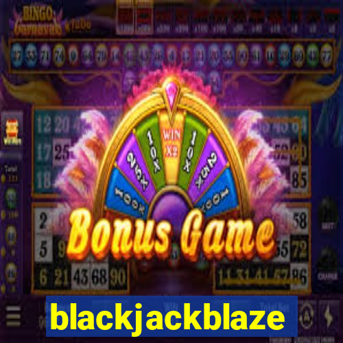 blackjackblaze