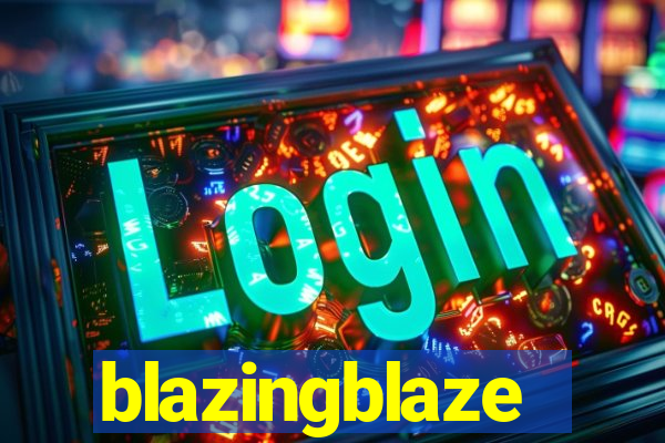 blazingblaze