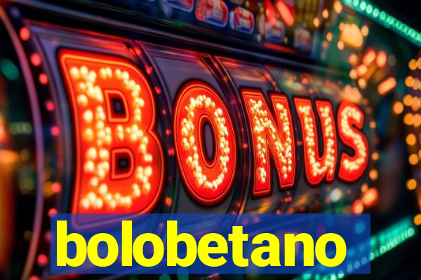 bolobetano