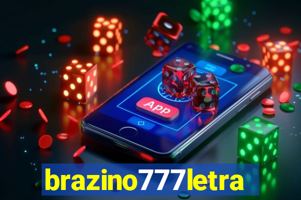 brazino777letra