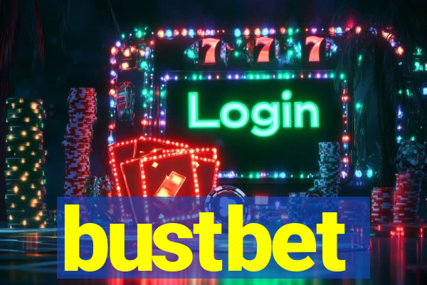 bustbet